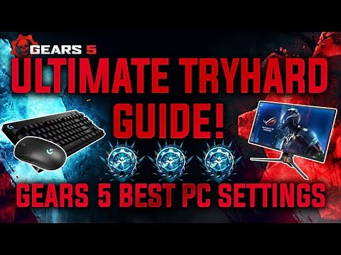 Ultimate Tryhard Guide - Gears 5 Best PC Settings