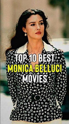 Top 10 Best Monica Bellucci Movies