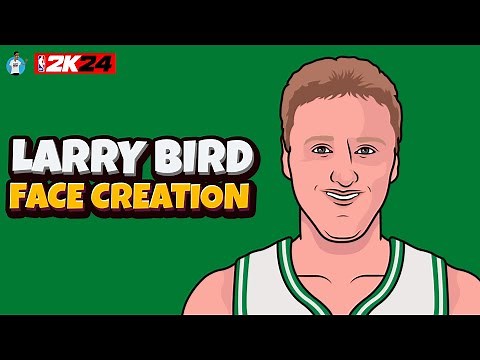Larry Bird Face Creation - 2K24 (Next Gen)