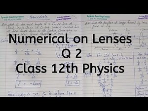 Q 2, Numerical on Lenses, Chapter 9, Ray Optics And Optical Instruments, Class 12 Physics