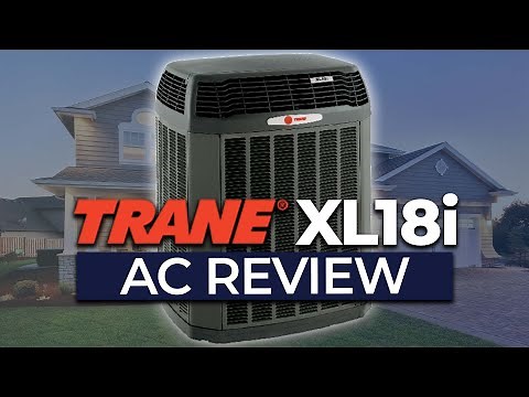 Trane XL18i Air Conditioner Review