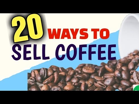 How to Sell Coffee Online and Make Money Doing It [ How do I Start my Own Coffee business