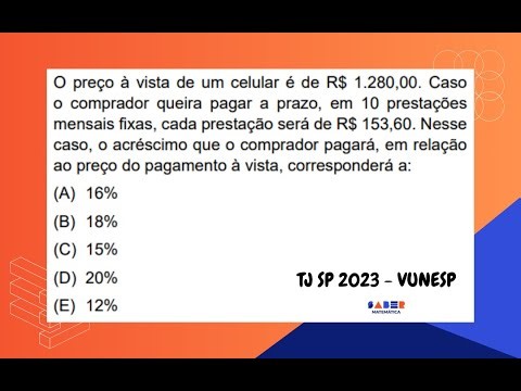 O preço à vista de um celular é de R$ 1.280,00. Caso o comprador queira pagar a prazo...
