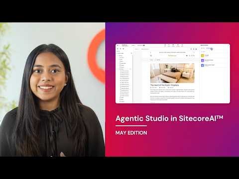 What’s new in SitecoreAI’s Agentic Studio | Agents now available across SitecoreAI
