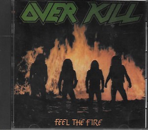Overkill - Feel The Fire