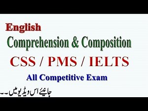What is Comprehension and Composition? | All Competitive Exams | CSS PMS | IELTS Power Posts