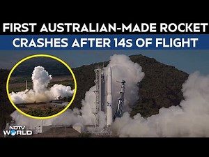 Australia Crash | First Ever Australian Built Rocket Crashes After 14s of Launch In North Queensland