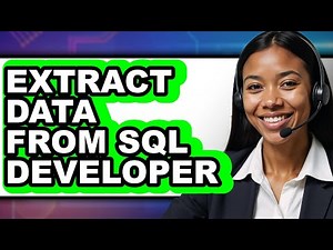 How to Extract Data from Sql Developer - Easy Guide