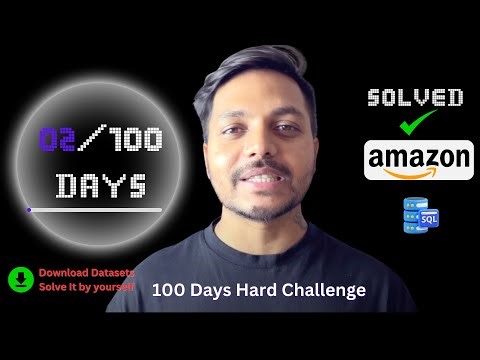 Day 2: Solving Amazon SQL Interview Questions | 100 Days Challenge