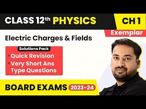 Electric Charges & Fields - Very Short Answer | Class 12 Physics NCERT Exemplar Chapter 1