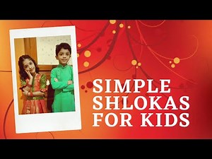 Simple sanskrit shlokas for kids. To recite everyday.