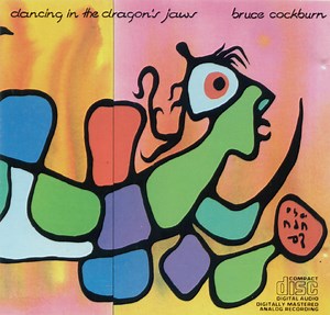 Bruce Cockburn - Dancing In The Dragon's Jaws