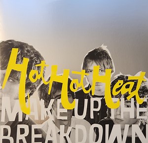 Hot Hot Heat - Make Up The Breakdown