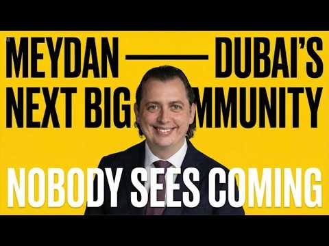 Meydan — Dubai's Next Big Community Nobody Sees Coming