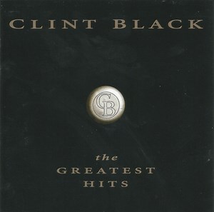 Clint Black - The Greatest Hits