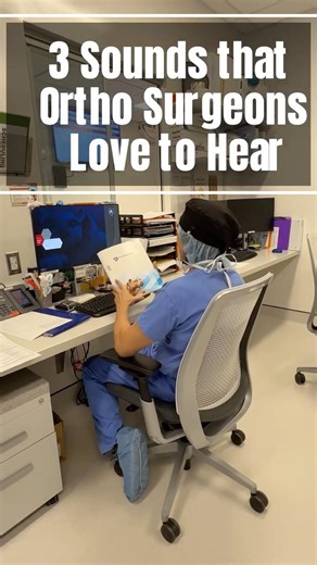 What Orthopedic Surgeons Love to Hear