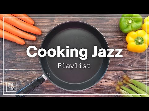 ジャズBGM ｜料理が楽しくなるジャズピアノのプレイリスト(Cooking Jazz) 明るい、作業用BGM、vlog