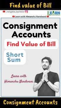 Consignment Accounts short sum | Find value of Bill from Discount amount | Learn with Himanshu