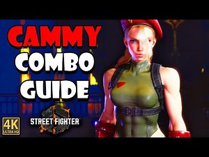 Cammy Combo Guide - Street Fighter 6