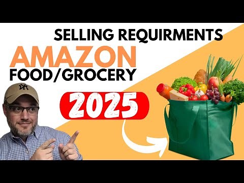 What are Amazons Food Selling Requirements [ UPDATES 2025 Grocery and Food Catagory ]