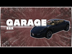 FiveM | [ESX] [Script] Purchasable Garages with Interiors, Furnishing & More | esx_tk_garage