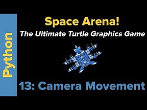 Ultimate Python Turtle Graphics Tutorial: Space Arena 13 (Camera Movement)