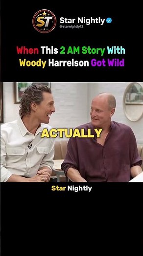 When This 2 AM Story With Woody Harrelson Got Wild