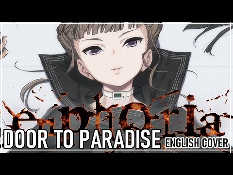 Euphoria OP: Door to Paradise (Rakuen no Tobira) {ENGLISH COVER}