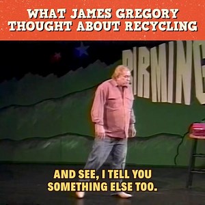 James Gregory on recycling… Pre-order James Gregory’s autobiography at FunniestManBook.com #JamesGregoryComedy #standupcomedy #jamesgregory #comedian #recycle | James Gregory