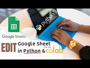 Updating Google Sheet Data in Python ft. Colab Notebook
