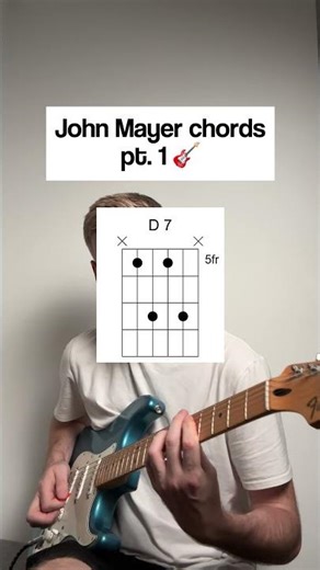 John Mayer Chords Pt. 1