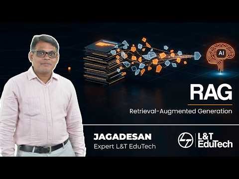What Is RAG? | Retrieval-Augmented Generation Explained for Generative AI | L&T EduTech