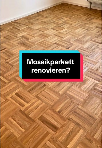 Mosaikparkett: Behalten oder Rauswerfen?