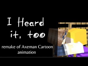 I heard it too minecraft remake