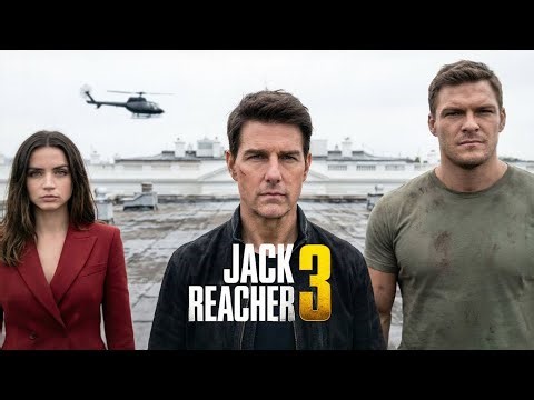 JACK REACHER 3 | Full Action Movie 2026 | Tom Cruise, Alan Ritchson | Full Movie | 4K #actionmovies
