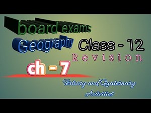 Class -12 Geography revision (ch - 7 Tertiary and Quaternary Activities)