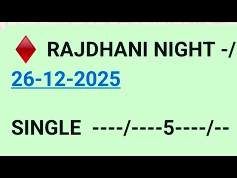Rajdhani Night 26-12-2025 Single Open Single Jodi Single Panel Passing 100% Proof