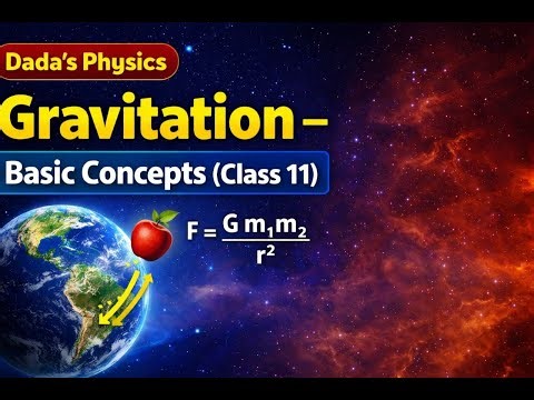 gravitation basic concepts part 2 class 11 sem 2 cbse