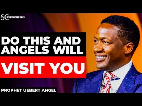 DO THIS AND YOU WILL START HAVING ENCOUNTERS WITH ANGELS||PROPHET UEBERT ANGEL#uebertangel #prayer