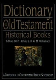Dictionary of the Old Testament Historical Books (IVP Bible Dictionary)