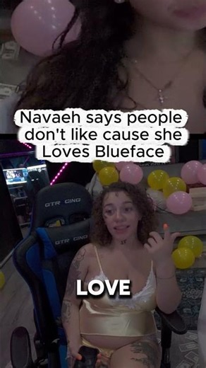Navaeh confessing her Love for Blueface