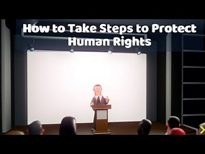 How to Take Steps to Protect Human Rights