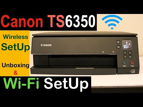 Canon Pixma TS6350 SetUp, Install Setup Ink, Wi-Fi SetUp, wireless Scanning !!