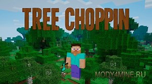 Tree Choppin 1.12.2 – мод на рубку дерева