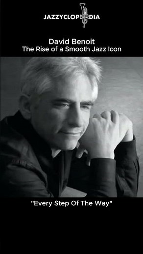 David Benoit - The Rise of The Smooth Jazz Icon [JazzyClopedia]