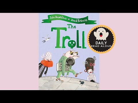 The Troll (Julia Donaldson) - Daily Read Aloud