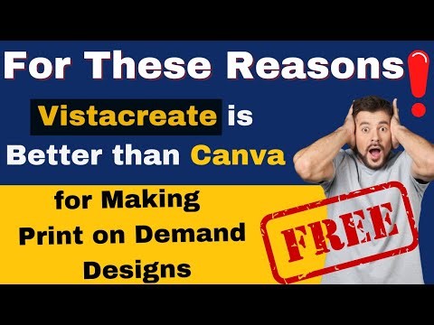 Canva vs Vistacreate (Crello) : which is better for making print-on-demand designs ?!