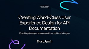 Creating World-Class User Experience Design for API Documentation