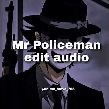 Mr Policeman - Edit Audio (Underrated)