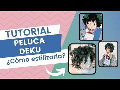 Deku cosplay * Tutorial Peluca * wig tutorial